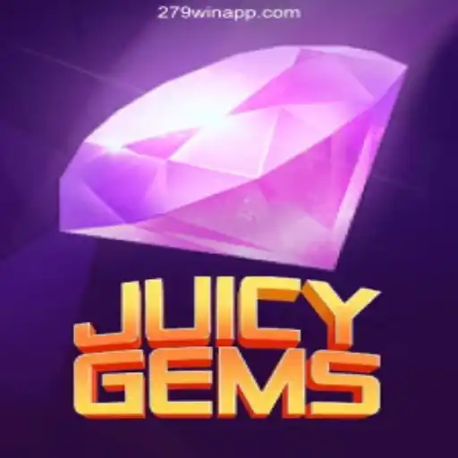 Discover the Glittering World of JuicyGems on 279win.Com